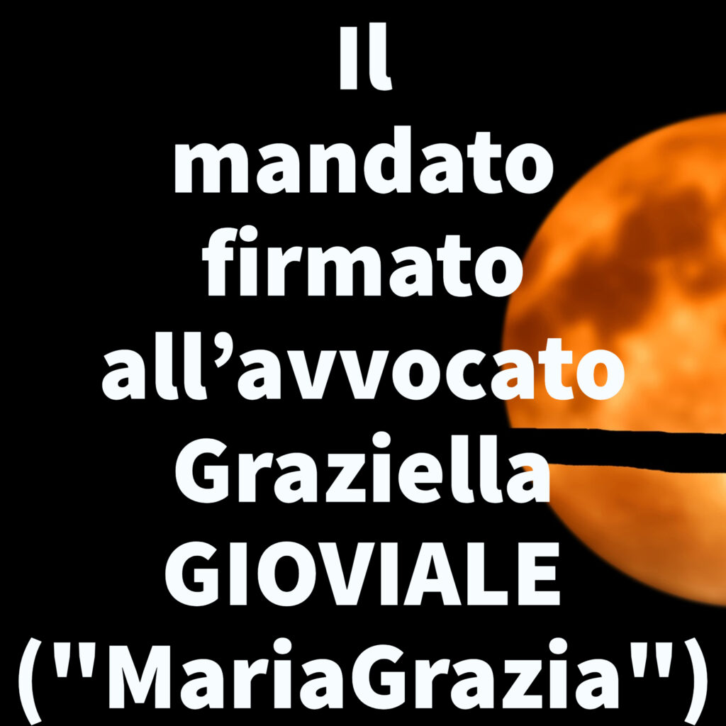 Il mandato firmato all’avvocato Graziella GIOVIALE ("MariaGrazia")